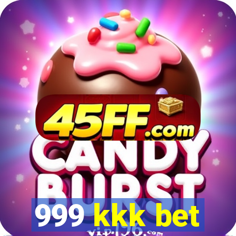 999 kkk bet